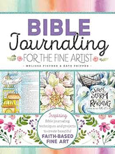 Load image into Gallery viewer, Bible Journaling for the Fine Artist by Melissa Fischer & Kate Peiffer
