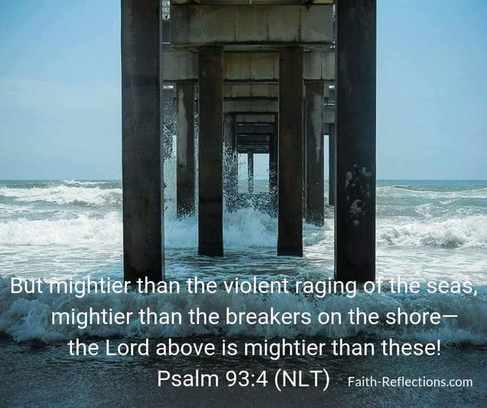 He is Mightier Than the Waves - Psalm 93:4