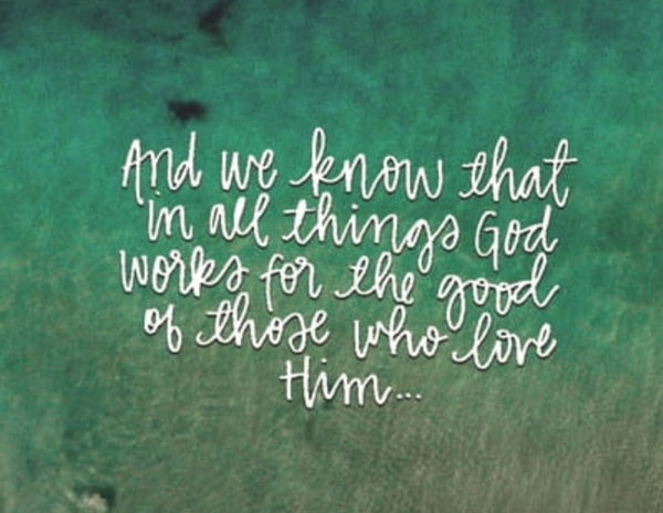 God Works All Things For the Good!