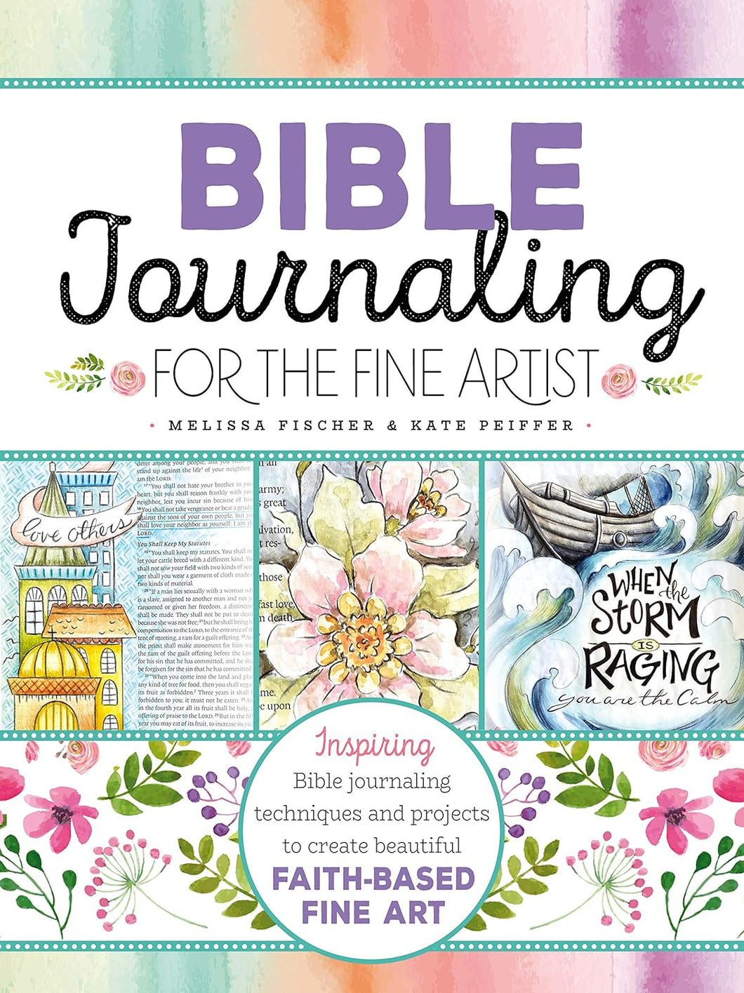 Bible Journaling for the Fine Artist: Inspiring Bible journaling techniques and projects to create beautiful faith-based fine art Paperback