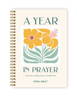 A Year In Prayer: A Journey of Daily Prayer and Reflection (Spiral Bible)