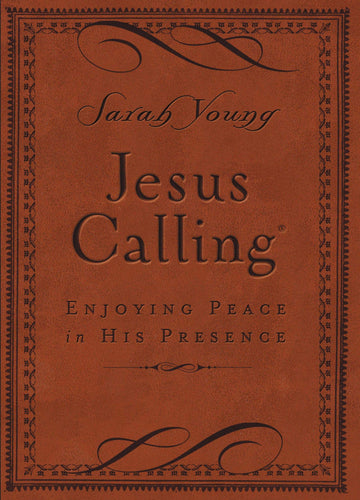 Jesus Calling: Enjoying Peace in His Presence - Deluxe Edition (Brown Leathersoft)