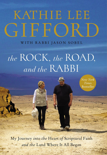 The Rock, the Road, and the Rabbi: My Journey into the Heart of Scriptural Faith and the Land Where It All Began (Hardcover Book)