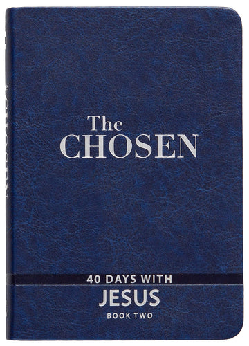 The Chosen: 40 Days with Jesus - Devotional Book 2 (Blue Faux Leather)