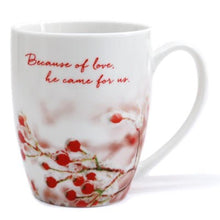 Load image into Gallery viewer, Christmas Mug - &quot;Because of Love&quot;