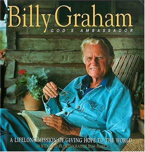 Billy Graham: God's Ambassador A Lifelong Mission Of Giving Hope To The World (Paperback)