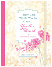 Load image into Gallery viewer, Devotional Journal - Today God Wants You to Know. . .You Are Blessed