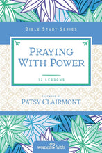 Load image into Gallery viewer, Praying with Power (Women of Faith Study Guide Series)