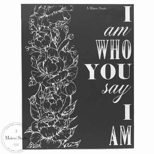 Stencil - I Am Who You Say I Am (A Maker's Studio)