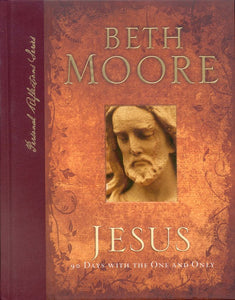 Jesus: 90 Days with the One and Only (Beth Moore)