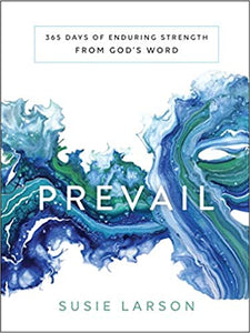Prevail: 365 Days of Enduring Strength from God's Word (Susie Larson)