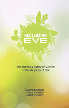 Load image into Gallery viewer, Reclaiming Eve: The Identity &amp; Calling of Women in the Kingdom of God
