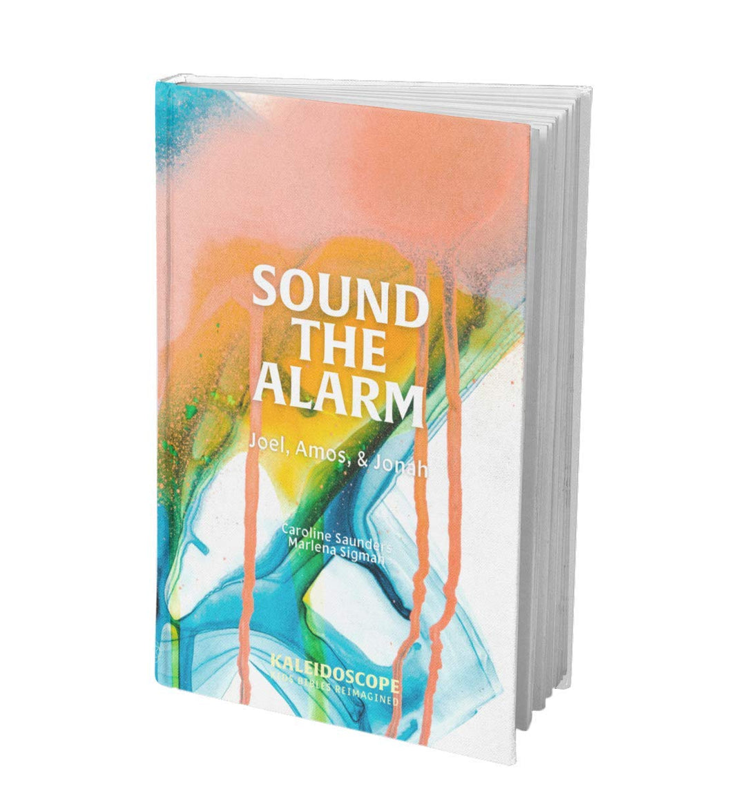 Sound the Alarm: Joel, Amos, & Jonah (Kaleidoscope)