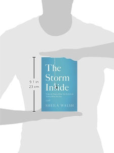 The Storm Inside: Trade the Chaos of How You Feel for the Truth of Who You Are (Sheila Walsh)
